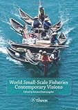 World Small-Scale Fisheries: Contemporary Visions