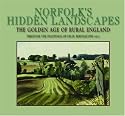 Norfolk's Hidden Landscapes: The Golden Age of Rural England