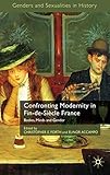 Confronting modernity in fin-de-siècle France : bodies, minds and gender