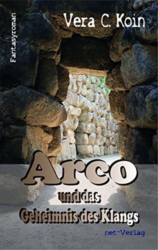 Arco und das Geheimnis des Klangs: Fantasyroman (German Edition)
