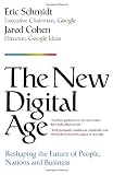 Book - The New Digital Age: Reshaping the Future of People, Nations and Business