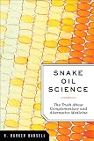 Snake Oil Science : The Truth about Complementary and Alternative Medicine