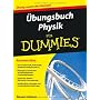 �bungsbuch Physik f�r Dummies von Steven Holzner