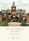 The Victorian asylum