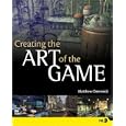 Creating the Art of the Game (New Riders Games)