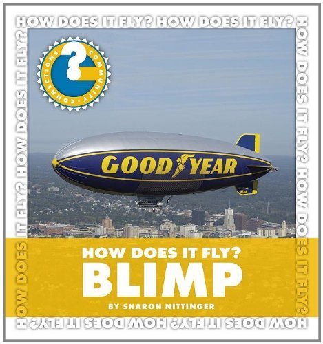 Blimp (Community Connections: How Does It Fly? (Library)) by Sharon Nittinger (2011-08-01)