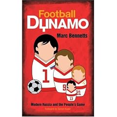 Football Dynamo: Modern Russia and the People's Game
