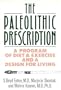 The Paleolithic Prescription: A Program of Diet and Exercise and a Design for Living