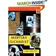 Martian Eucharist by Jim Gullett