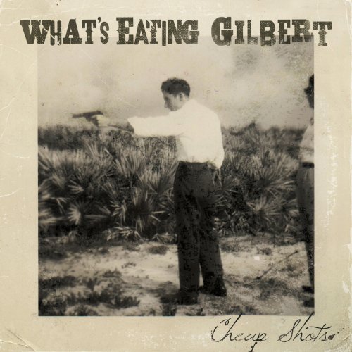 Album Art for Cheap Shots by What's Eating Gilbert
