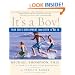 It's a Boy!: Your Son's Development from Birth to Age 18