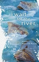 I wait for the river