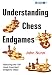 Understanding Chess Endgames