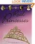 Real Princesses: An Inside Look at the Royal Life