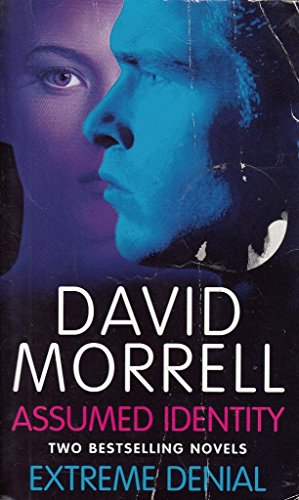 Assumed Identity/Extreme Denial, by David Morrell