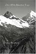 Over All The Mountain Tops. (Studies in Austrian Literature, Culture, and Thought. Translation Series)