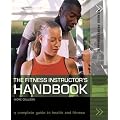 The Fitness Instructor's Handbook: A Complete Guide to Health and Fitness (Fitness Professionals)