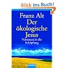 Der �kologische Jesus: Vertrauen in die Sch�pfung