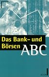 Produkt-Bild: Das Bank- und B&ouml;rsen- ABC. ( ECON Praxis Geld).