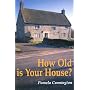 How Old Is Your House?