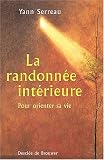 La randonn�e int�rieure : Pour orienter sa vie