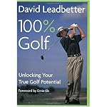 David Leadbetter 100% Golf: Unlocking Your True Golf Potential book cover