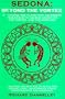Sedona: Beyond the Vortex: An Ascension Manual and Remembrance of the Sacred Science of the Soul, Creating the New Age of Planetary Peace and Hea