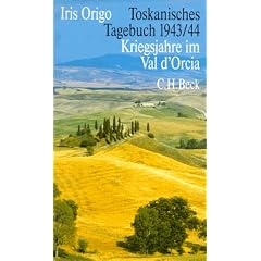 Toskanisches Tagebuch 1943/44. Kriegsjahre im Val d'Orcia (Gebundene Ausgabe)