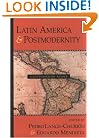 Latin America and Postmodernity: A Contemporary Reader