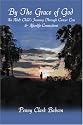 By the Grace of God: An Adult Child's Journey Through Cancer Loss and Afterlife Connections