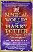 Magical Worlds of Harry Potter