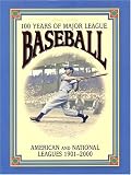 100 Years of Major League Baseball: American and National Leagues, 1901-2000