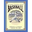  100 Years of Major League Baseball: American and National Leagues, 1901-2000  by David Nemec and Saul Wisnia