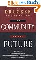 The Community of the Future (Drucker Foundation Future Series)