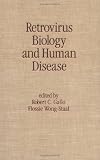 Retrovirus Biology and Human Disease