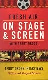 Fresh Air: On Stage & Screen