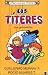 Titeres, Los
