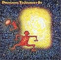 Drumming To Journey By