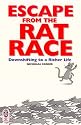 Escape from the Rat Race: Downshifting to a Richer Life (Right way plus)