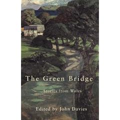 The Green Bridge: Stories from Wales