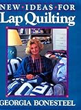 New Ideas For Lap Quilting