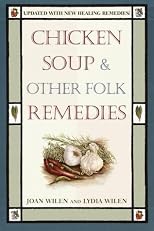 Chicken Soup & Other Folk Remedies
