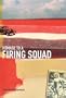 Homage to a Firing Squad