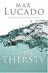 Come Thirsty