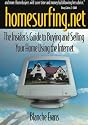Homesurfing.Net: The Insider's Guide to Buying and Selling Your Home Using the Internet