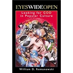 Eyes Wide Open: Looking for God in Popular Culture