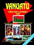 Cover of Vanuatu Foreign Policy and Government Guide by USA Ibp 0739796534