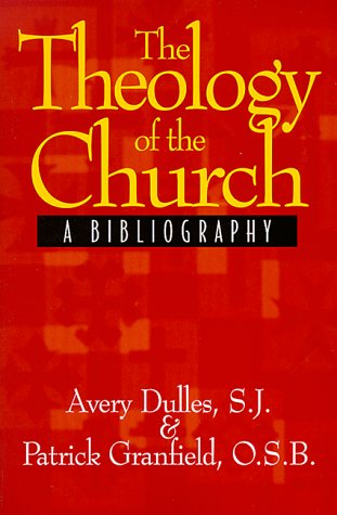 The Theology of the Church: A Bibliography