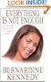 Everything Is Not Enough