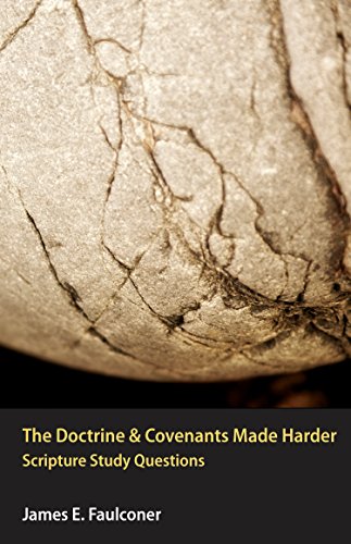 The Doctrine & Covenants Made Harder